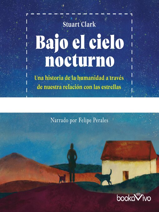 Title details for Bajo el cielo nocturno by Stuart Clark - Available